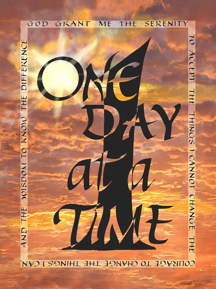 One Day at a Time- Serenity Prayer